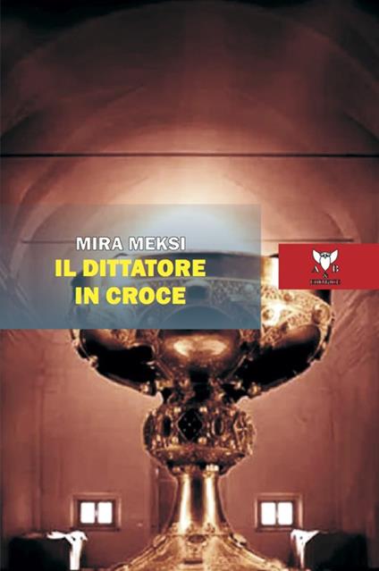 Il dittatore in croce - Mira Meksi - copertina