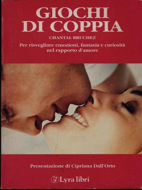 Giochi di coppia. Fantasia e immaginazione al servizio dell'amore - Chantal Bruchez - 3