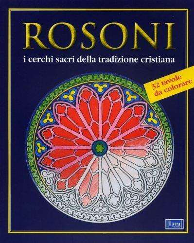 Rosoni. I «mandala» occidentali - 2