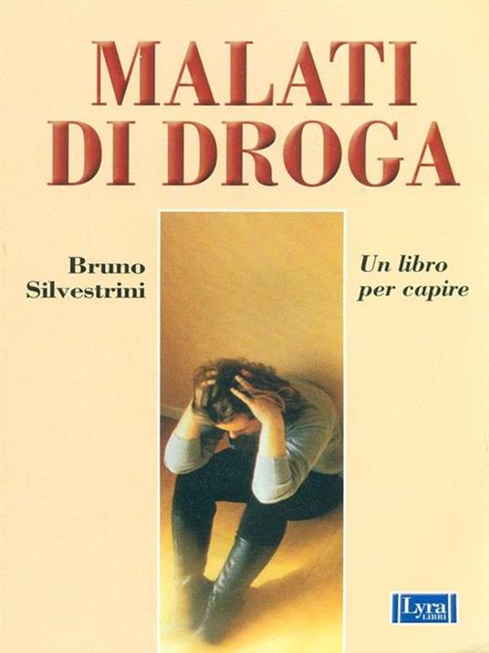 Malati di droga - Bruno Silvestrini - 3