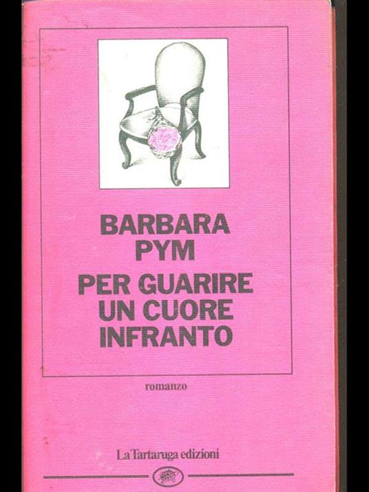 Per guarire un cuore infranto - Barbara Pym - 2