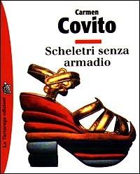 Scheletri senza armadio e altri racconti - Carmen Covito - copertina