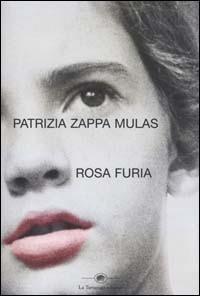 Rosa furia - Patrizia Zappa Mulas - copertina