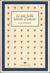 Le più belle lettere d'amore - J. Dawson - Libro - La Tartaruga (Milano) -  | IBS