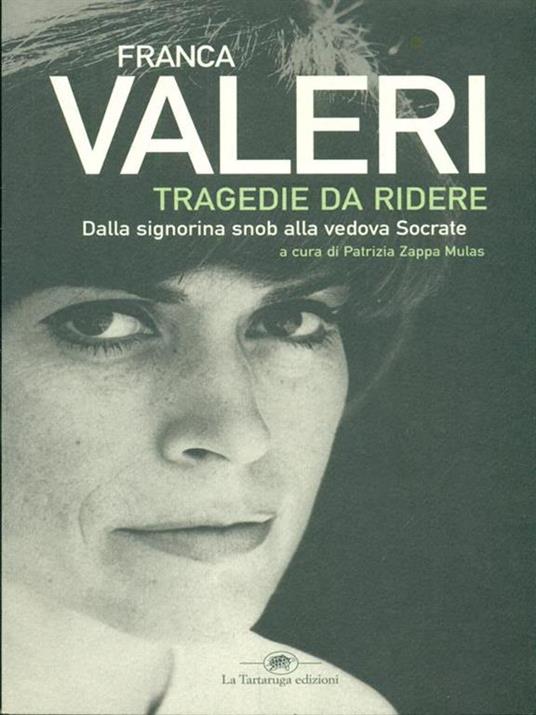 Tragedie da ridere. Dalla signorina Snob alla vedova Socrate - Franca Valeri - 2