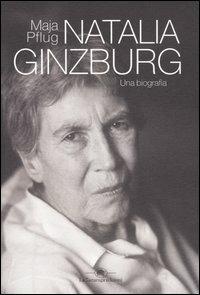 Natalia Ginzburg. Una biografia - Maja Pflug - copertina