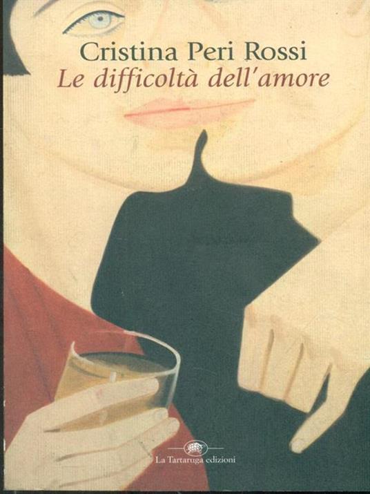 Le difficoltà dell'amore - Cristina Peri Rossi - 5