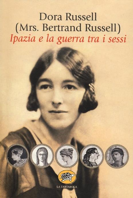 Ipazia e la guerra tra i sessi - Dora Russell - 2