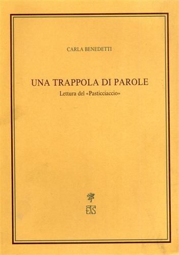 Una trappola di parole. Lettura del «Pasticciaccio» - Carla Benedetti - copertina