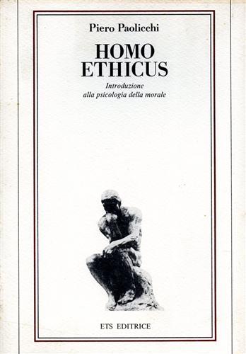 Homo ethicus. Introduzione alla psicologia della morale - Piero Paolicchi - copertina