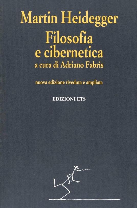 Filosofia e cibernetica - Martin Heidegger - copertina