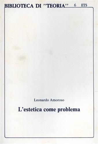 L'estetica come problema - Leonardo Amoroso - copertina