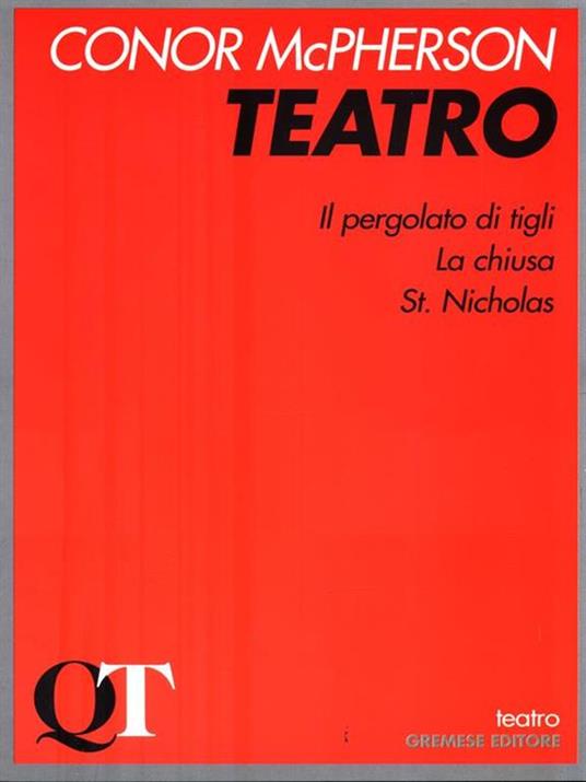 Teatro: Il pergolato dei tigli-La chiusa-St. Nicholas - Conor McPherson - 2