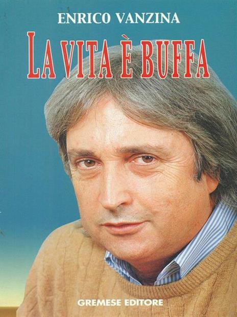 La vita è buffa - Enrico Vanzina - copertina