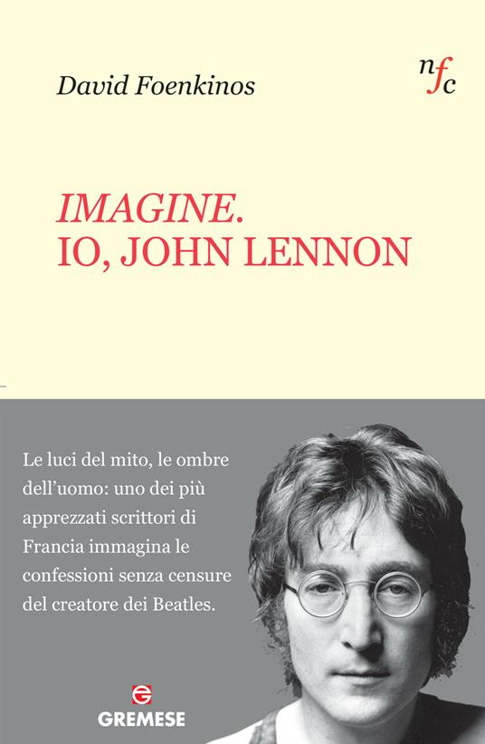 Imagine. Io, John Lennon - Foenkinos, David - Ebook - EPUB2 con Adobe DRM |  IBS