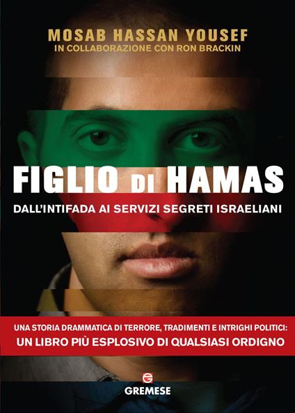 Figlio di Hamas. Dall'intifada ai servizi segreti israeliani - Ron Brackin,Mosab H. Yousef,Laura Pacciarella - ebook