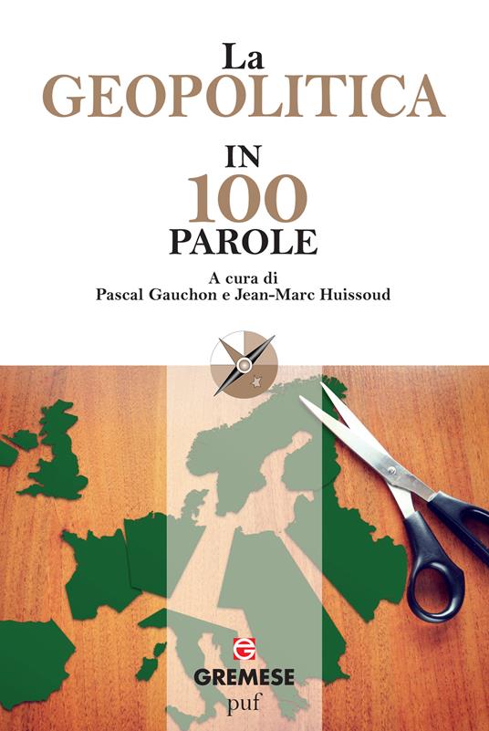 La geopolitica in 100 parole - Paul Gauchon,Jean-Marc Huissoud,Sara Concato - ebook