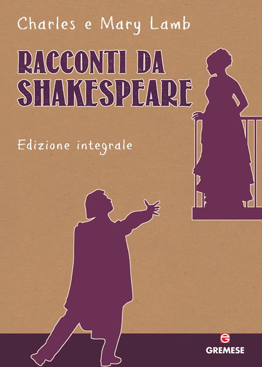 Racconti da Shakespeare. Ediz. integrale - Charles Lamb,Mary Ann Lamb,D. Mazzone - ebook