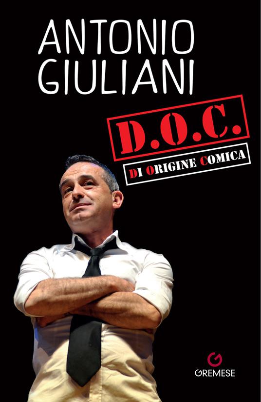 D.O.C. Di origine comica - Antonio Giuliani - ebook