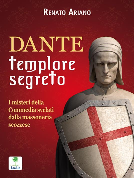 Dante, templare segreto - Renato Ariano - ebook