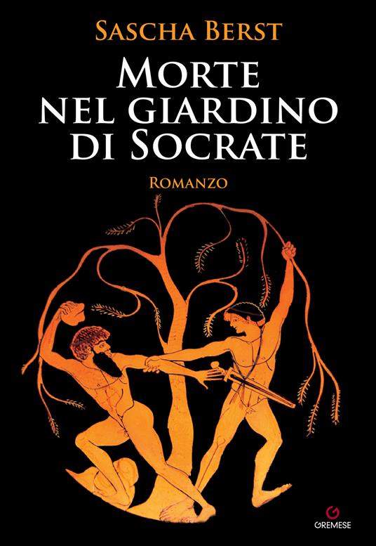 Morte nel giardino di Socrate - Sascha Berst-Frediani,Fiammetta Paolantonio - ebook