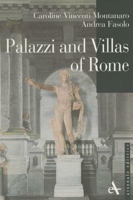 Palaces and villas of Rome. Ediz. illustrata - Caroline Vincenti Montanaro,Andrea Fasolo - copertina
