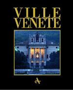 Ville venete. The villa civilization in the Mainland dominion