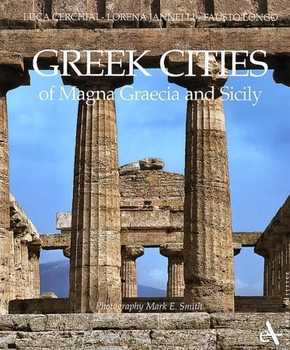 Greek cities of Magna Graecia and Sicily - Luca Cerchiai,Fausto Longo,Lorena Jannelli - copertina