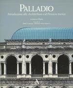 Palladio. Introduzione alle architetture e al pensiero teorico