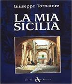 La mia Sicilia. Ediz. illustrata