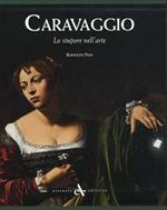 Caravaggio. Lo stupore nell'arte. Ediz. illustrata