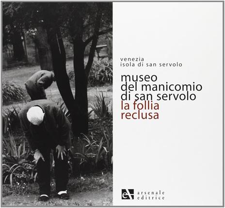 Museo del Manicomio di San Servolo - 2