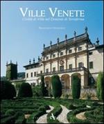 Ville venete. Civiltà di villa nel dominio di Terraferma. Ediz. illustrata