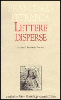 Lettere disperse - Francesco Petrarca - Libro - Guanda - Biblioteca di  scrittori italiani | IBS