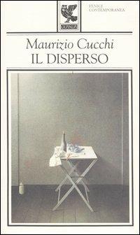 Il disperso - Maurizio Cucchi - copertina