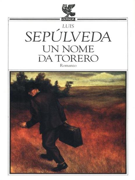 Un nome da torero - Luis Sepúlveda - 2