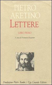 Lettere. Libro 1º - Pietro Aretino - copertina