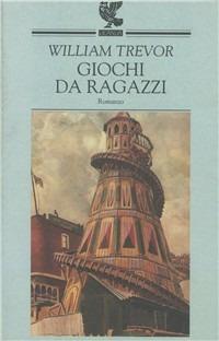 Giochi da ragazzi - William Trevor - copertina