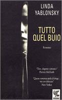 Tutto quel buio - Linda Yablonsky - copertina