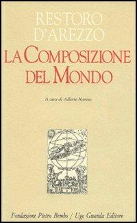 La composizione del mondo Restoro d Arezzo Libro Guanda Biblioteca di scrittori italiani IBS