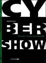 Cybershow. Cinema e teatro con Internet