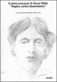 Regina contro Queensberry. Il primo processo di Oscar Wilde - copertina