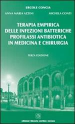 Terapia empirica delle infezioni batteriche. Profilassi antibiotica in medicina e chirurgia