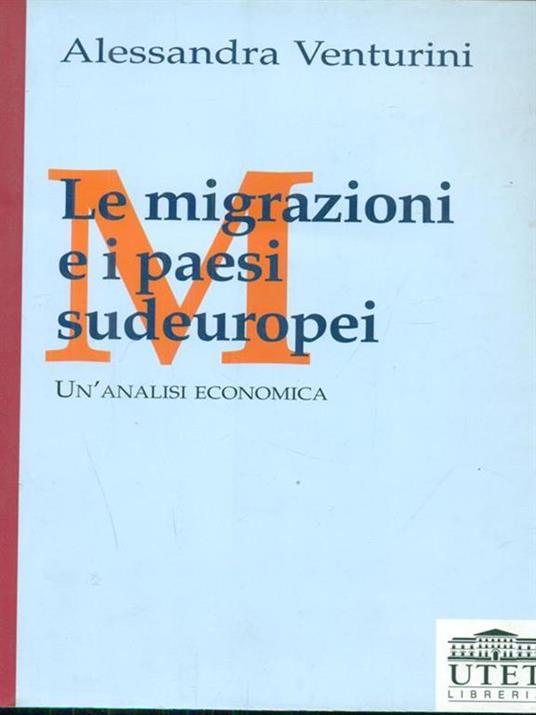 Le migrazioni e i paesi sudeuropei. Un'analisi economica - Alessandra Venturini - copertina