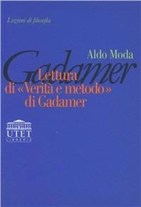 Lettura di «Verità e metodo» di Gadamer - Aldo Moda - copertina