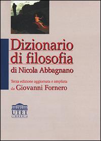 Dizionario di filosofia - Nicola Abbagnano,Giovanni Fornero - copertina
