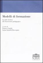 Modelli di formazione. La rete teorica del Novecento pedagogico