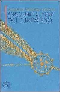 Origine e fine dell'universo - Margherita Hack,Pippo Battaglia,Walter Ferreri - 5