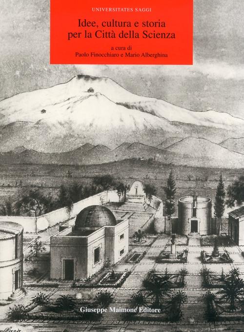 Idee, cultura e storia per la Città della Scienza - copertina