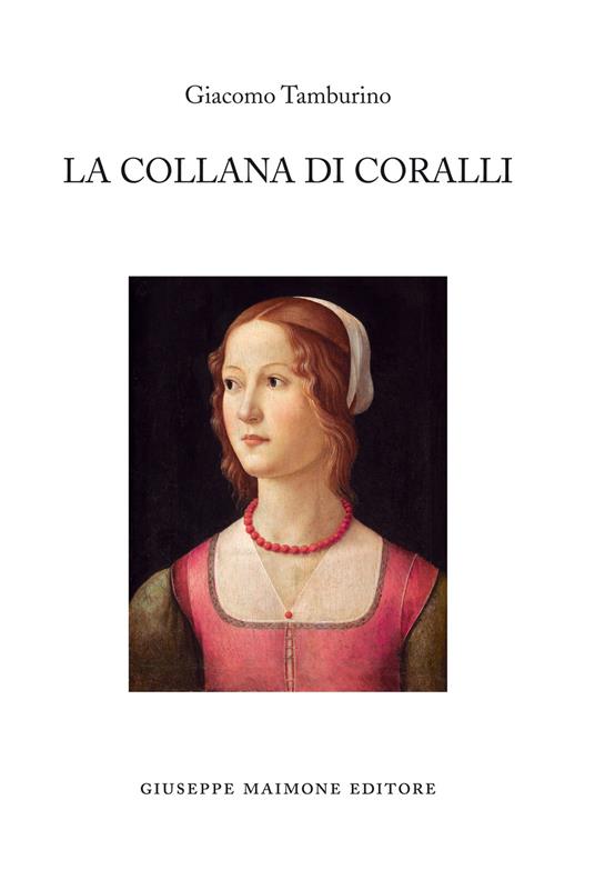 La collana di coralli. Storie di protagonismo al femminile - Giacomo Tamburino - copertina